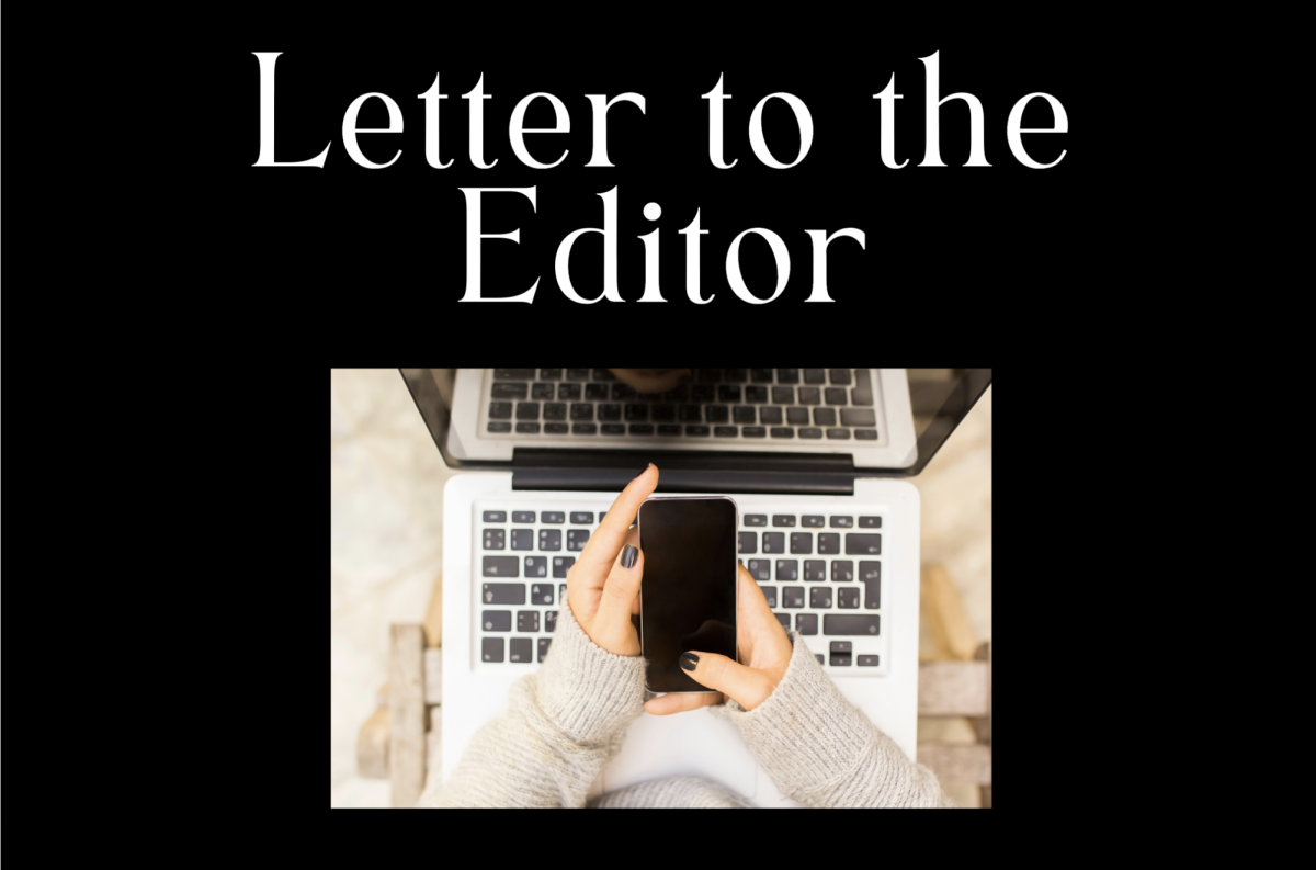 Black background with the words "Letter to the Editor" in white in a newspaper sans serif font above an image of a person holding a black cell phone from an aerial view above a silver laptop.